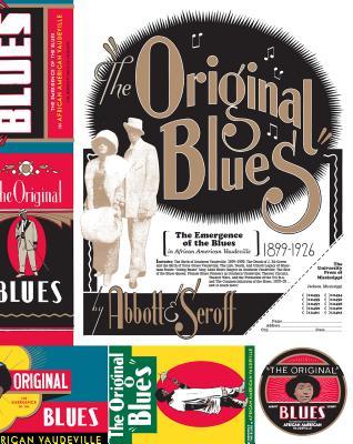 Read Online The Original Blues: The Emergence of the Blues in African American Vaudeville - Lynn Abbott file in ePub