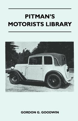 Download Pitman's Motorists Library - The Book of the Austin Seven - A Complete Guide for Owners of All Models with Details of Changes in Design and Equipment - Gordon G. Goodwin file in ePub