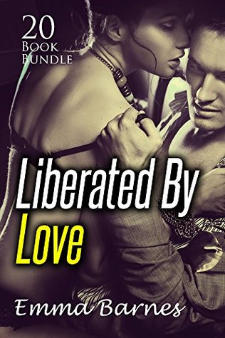 Download Erotica: Liberated By Love (New Adult Romance Multi Book Mega Bundle Erotic Sex Tales Taboo Box Set)(New Adult Erotica, Contemporary Coming Of Age Fantasy, Fetish) - Emma Barnes | ePub