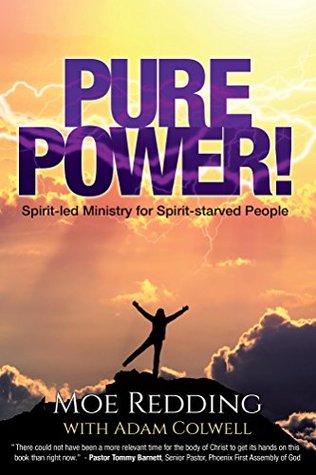 Full Download Pure Power!: Spirit-led Ministry for Spirit-starved People - Moe Redding | PDF