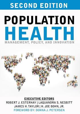 Download Population Health: Management, Policy, and Innovation: Second Edition - Robert Esterhay file in PDF