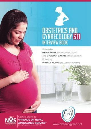 Read Obstetrics and Gynaecology ST1 Interview Book - Neha Shah file in PDF