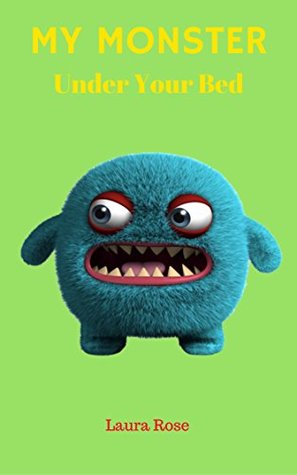 Read Books for kids: My Monster under your bed Children's Books, Kids Books, Bedtime Stories For Kids, Kids Fantasy Book - Laura Rose file in PDF