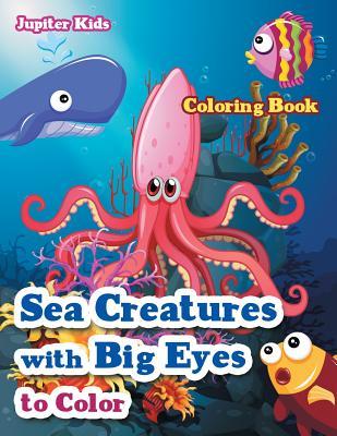 Download Sea Creatures with Big Eyes to Color Coloring Book - Jupiter Kids file in ePub