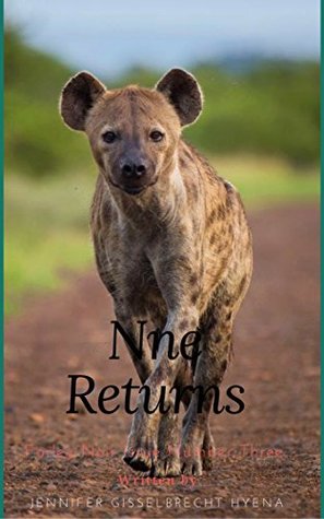 Full Download Nne Returns (Veronica Farley: Hyaenidae Private-I Book 3) - Jennifer Gisselbrecht Hyena | PDF