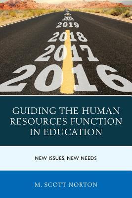 Read Guiding the Human Resources Function in Education: New Issues, New Needs - M. Scott Norton file in PDF