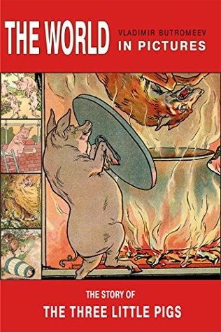 Download The World in Pictures. The Story of the Three Little Pigs. - Vladimir Butromeev | PDF