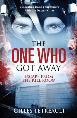 Read The One Who Got Away: Escape from the Kill Room - Gilles Tetreault file in ePub