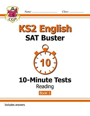 Read Online KS2 English SAT Buster 10-Minute Tests: Reading (for the New Curriculum) - CGP Books | PDF