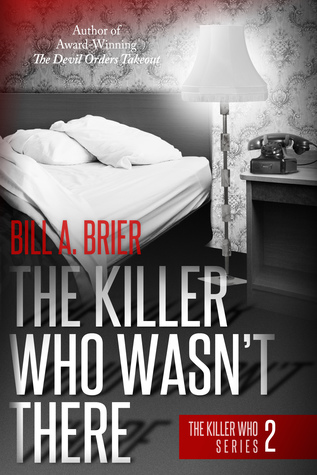 Download The Killer Who Wasn't There (The Killer Who series #2) - Bill A. Brier file in PDF