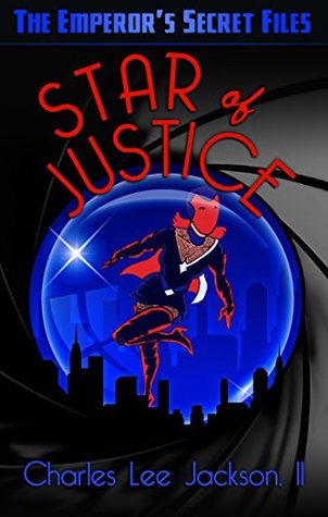 Read STAR OF JUSTICE: Featuring Shooting Star (THE SECRET FILES) - Charles Lee Jackson II file in ePub