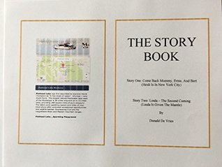 Download THE STORY BOOK: Story One: Come Back Mommy, Ernie, And Bert (Heidi Is In New York City) Story Two: Linda - The Second Coming (Linda Is Given The Mantel) - Donald De Vries file in ePub