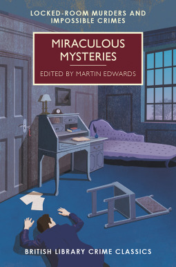 Read Miraculous Mysteries: Locked-Room Murders and Impossible Crimes - Martin Edwards file in PDF