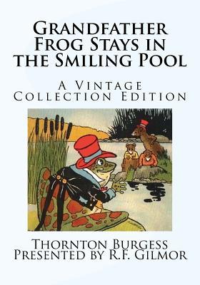 Read Online Grandfather Frog Stays in the Smiling Pool: A Vintage Collection Edition - Thornton W. Burgess file in ePub