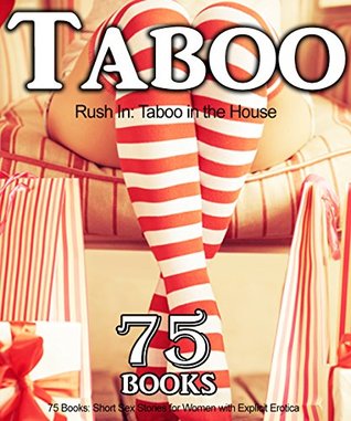 Full Download Rush In: Taboo in the House: 75 Books: Short Sex Stories for Women with Explicit Erotica - Cherry Popper | PDF