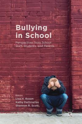Download Bullying in School: Perspectives from School Staff, Students, and Parents - Lisa H. Rosen file in ePub