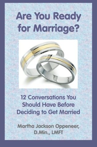 Read Are You Ready for Marriage?: 12 Conversations You Should Have Before Deciding to Get Married - Dr. Martha Jackson Oppeneer file in PDF