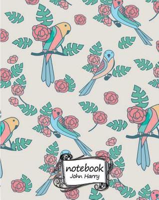 Read Online Notebook Journal Dot-Grid, Graph, Lined, Blank No Lined: Bird Pattern: Pocket Notebook Journal Diary, 120 Pages, 8 X 10 (Blank Notebook Journal) -  | ePub