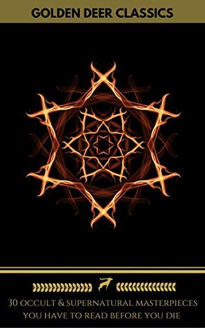 Read Online 30 Occult & Supernatural Masterpieces you Have to Read Before you Die - Arnold Bennett file in PDF