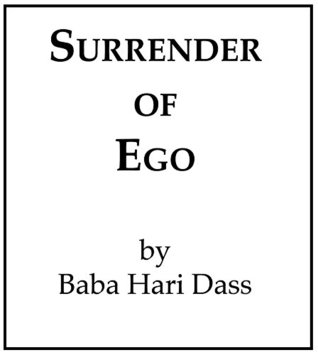 Full Download Surrender of Ego (The Spiritual Journey Book 3) - Baba Hari Dass | PDF