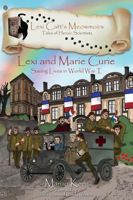 Download Lexi and Marie Curie: Saving Lives in World War I - Marian Keen | ePub