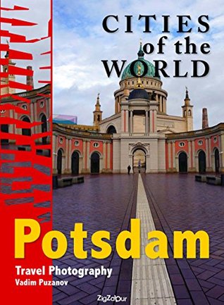 Read Online Cities of the world. Potsdam: Travel Photography - Vadim Puzanov | PDF