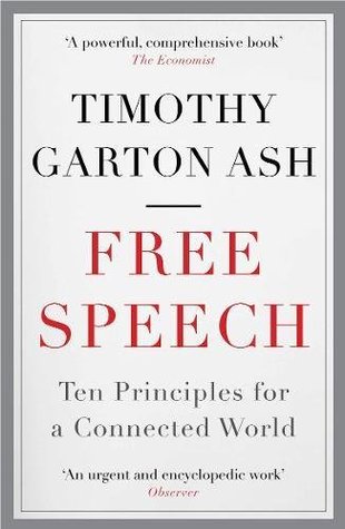 Read Free Speech: Ten Principles for a Connected World - Timothy Garton Ash file in PDF