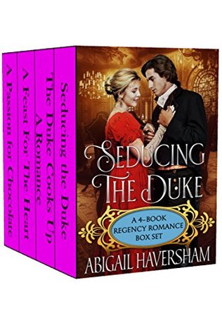 Read Seducing the Duke: A 4-Book Regency Romance Box Set (Regency Romance) - Abigail Haversham file in ePub