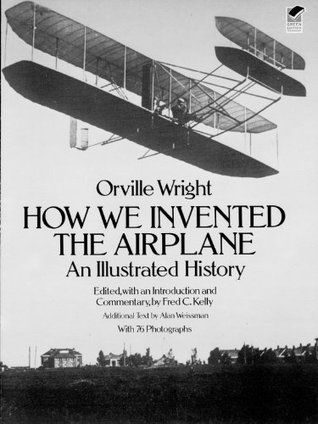 Read Online How We Invented the Airplane: An Illustrated History (Dover Transportation) - Orville Wright file in ePub
