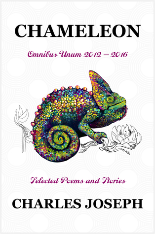 Download Chameleon: Omnibus Unum 2012-2016-Selected Poems and Stories - Charles Joseph | ePub