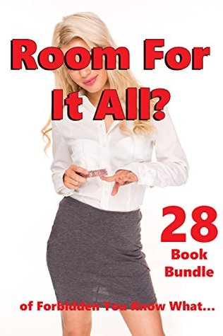Read Room For It All? (28 Book Bundle of Forbidden You Know What) - Lisa Pantser file in PDF