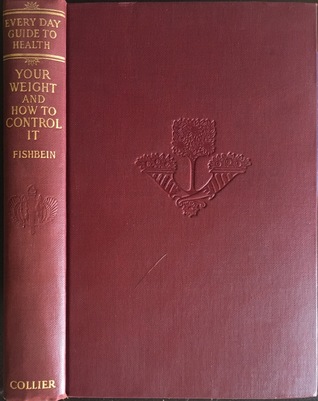 Read Your Weight and How to Control It: A Scientific Guide by Medical Specialists & Dietitians (Every Day Guide To Health) - Morris Fishbein file in ePub