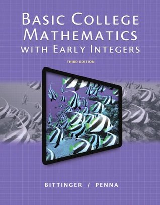 Read Basic College Mathematics with Early Integers [with MyMathLab Access Code] - Marvin L. Bittinger | PDF