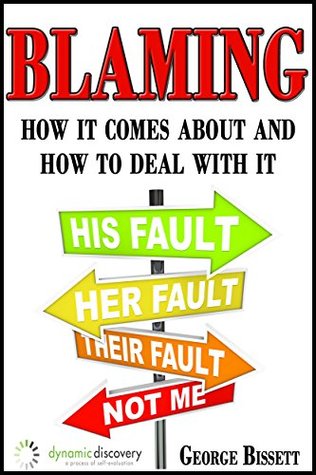 Full Download Blaming: How It Comes About And How To Deal With It - George Bissett file in PDF