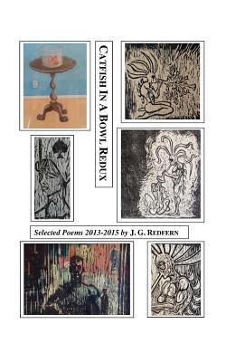 Download Catfish In A Bowl Redux: Collected Poems 2013-2015 - J G Redfern file in ePub