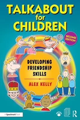 Read Online Talkabout for Children 3: Developing Friendship Skills - Alex Kelly file in PDF