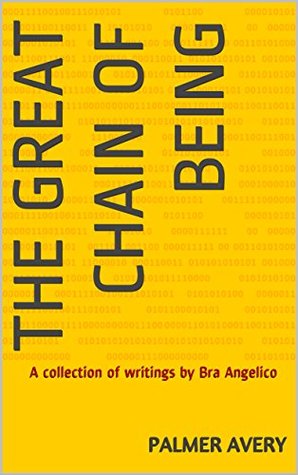 Download The Great Chain of Being: A collection of writings by Bra Angelico - PALMER AVERY file in PDF