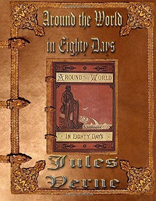 Read Around the World in Eighty Days: Around the World in 80 Days - Unabridged Edition - Jules Verne | ePub