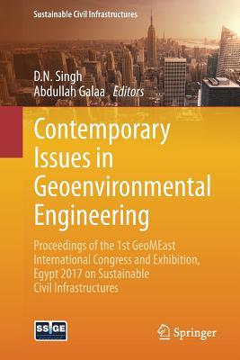 Read Contemporary Issues in Geoenvironmental Engineering: Proceedings of the 1st Geomeast International Congress and Exhibition, Egypt 2017 on Sustainable Civil Infrastructures - D N Singh file in ePub