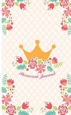 Read Online Password Journal: Queen & Cake Internet Password Keeper 5x8 Inch Keep Your Password Safe - Creative Password Journal | PDF