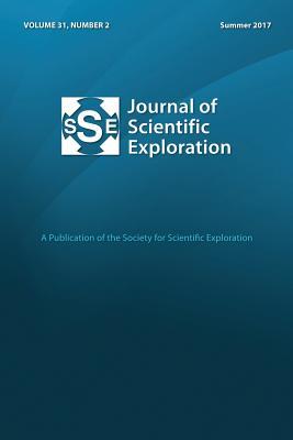 Full Download Journal of Scientific Exploration Summer 2017 31: 2 - Society for Scientific Exploration | ePub