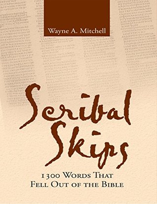 Read Scribal Skips: 1300 Words That Fell Out of the Bible - Wayne a Mitchell | ePub