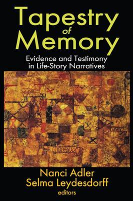 Full Download Tapestry of Memory: Evidence and Testimony in Life-Story Narratives - Nanci Adler | ePub
