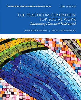 Download The Practicum Companion for Social Work: Integrating Class and Field Work - Julie M. Birkenmaier file in ePub