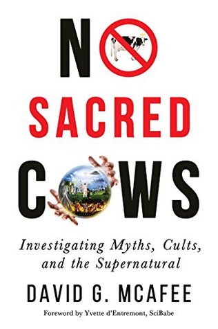 Full Download No Sacred Cows: Investigating Myths, Cults, and the Supernatural - David G. McAfee file in ePub