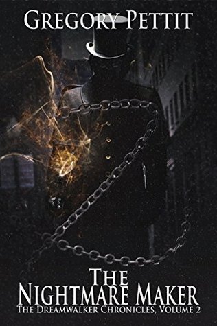 Download The Nightmare Maker (The Dreamwalker Chronicles Book 2) - Gregory Pettit | ePub
