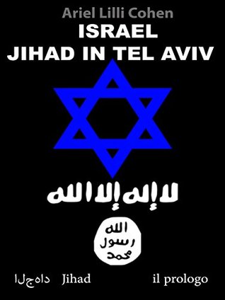 Download Israel Jihad a Tel Aviv - The Prologue: Free Preview - Ariel Lilli Cohen file in ePub