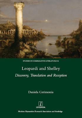 Download Leopardi and Shelley: Discovery, Translation and Reception - Cerimonia Daniela file in ePub