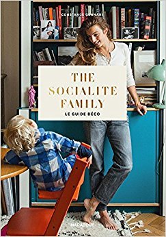 Full Download The Socialite Family Le Guide Deco: The Socialite Family - Constance Gennari file in PDF