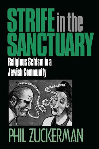 Read Online Strife in the Sanctuary: Religious Schism in a Jewish Community (And the Diaspora; 4) - Phil Zuckerman file in ePub
